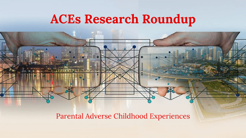 Parental Adverse Childhood Experiences
